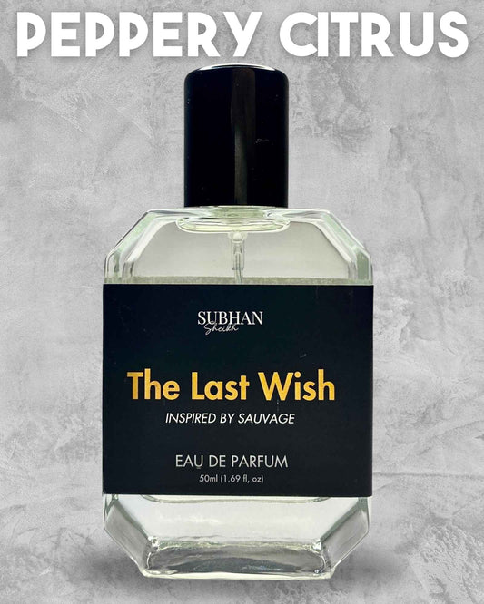 The Last Wish (Inspired by Sauvage) - FOR DAILY USE - Subhan Sheikh